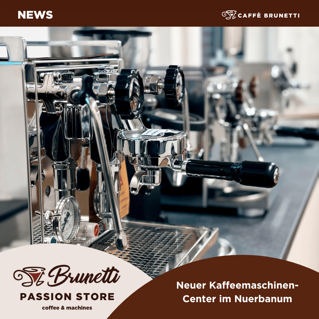 Neu im Nuerbanum Nürnberg: Der Brunetti Kaffeemaschinen-Center ist eröffnet!